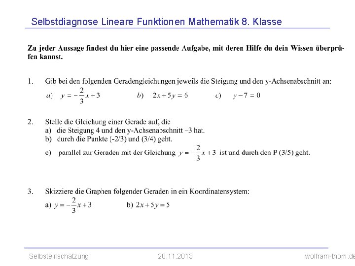 Selbstdiagnose Lineare Funktionen Mathematik 8. Klasse Selbsteinschätzung 20. 11. 2013 wolfram-thom. de 