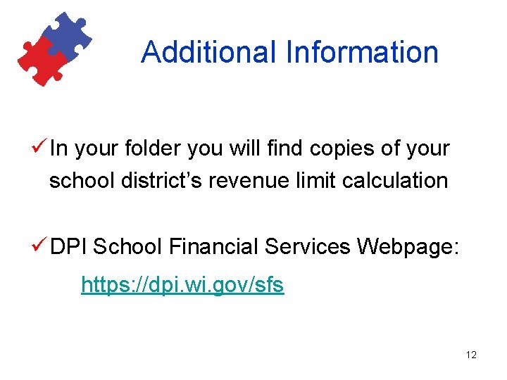 Additional Information ü In your folder you will find copies of your school district’s
