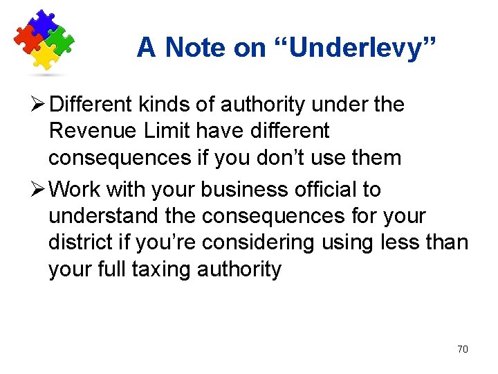 A Note on “Underlevy” Ø Different kinds of authority under the Revenue Limit have