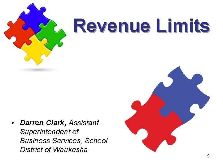 Revenue Limits • Darren Clark, Assistant Superintendent of Business Services, School District of Waukesha