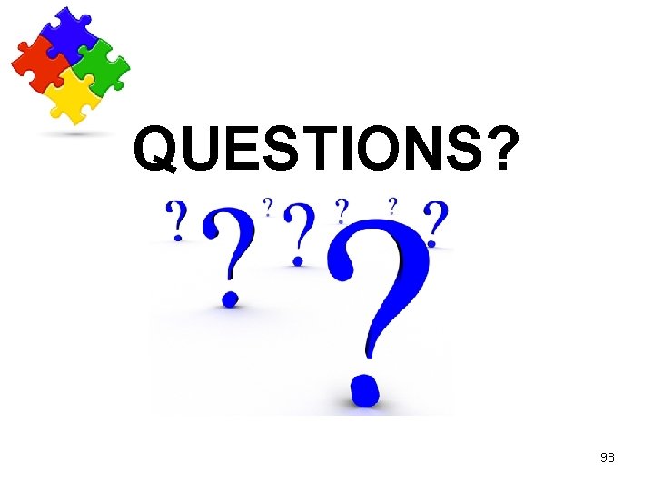 QUESTIONS? 98 