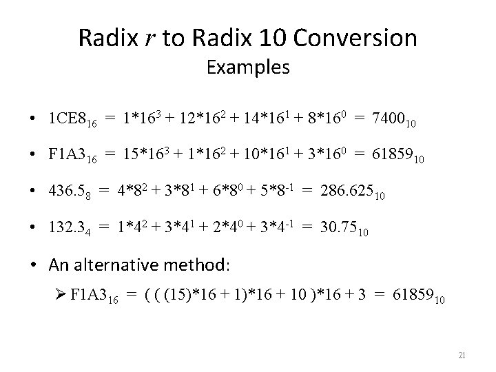 Radix r to Radix 10 Conversion Examples • 1 CE 816 = 1*163 +