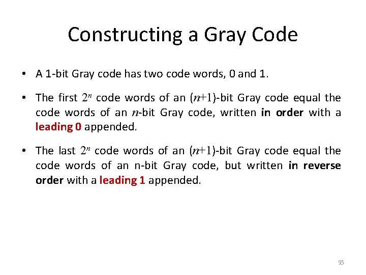 Constructing a Gray Code • A 1 -bit Gray code has two code words,