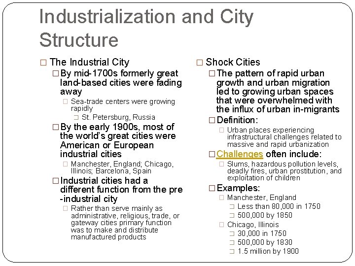 Industrialization and City Structure � The Industrial City � By mid-1700 s formerly great
