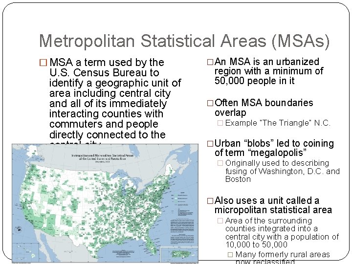 Metropolitan Statistical Areas (MSAs) � MSA a term used by the U. S. Census