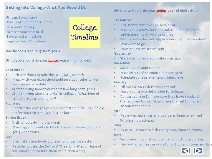 Getting Into College-What You Should Do Why go to college? Have more job opportunities