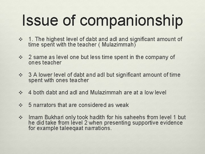 Issue of companionship v 1. The highest level of dabt and adl and significant