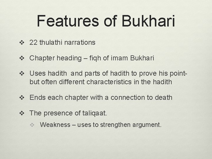 Features of Bukhari v 22 thulathi narrations v Chapter heading – fiqh of imam