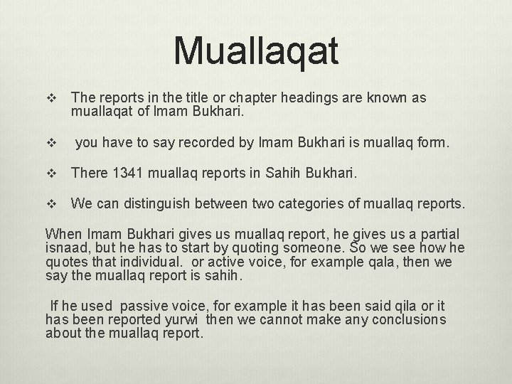 Muallaqat v The reports in the title or chapter headings are known as muallaqat