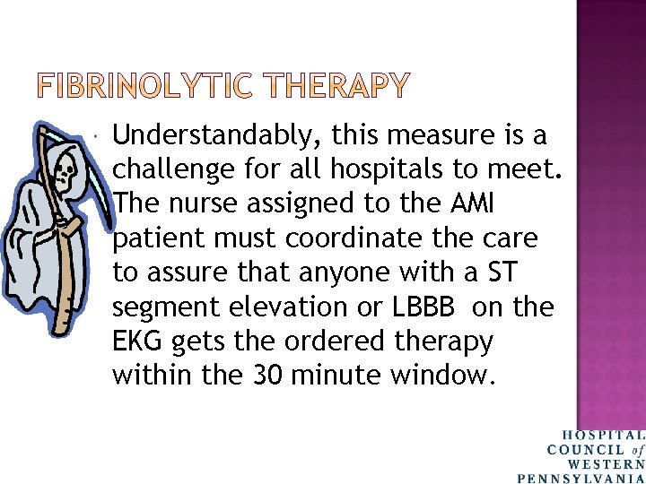  Understandably, this measure is a challenge for all hospitals to meet. The nurse
