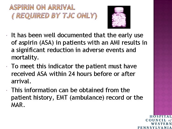  It has been well documented that the early use of aspirin (ASA) in