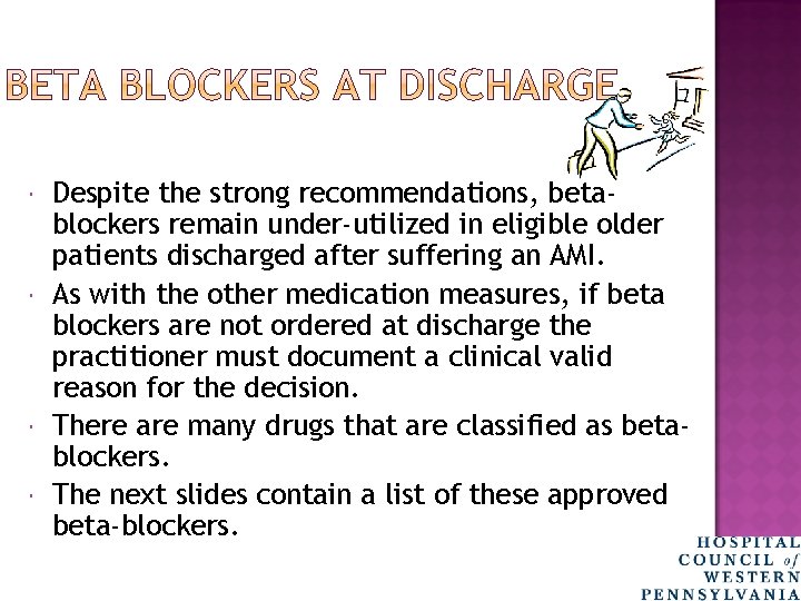  Despite the strong recommendations, betablockers remain under-utilized in eligible older patients discharged after