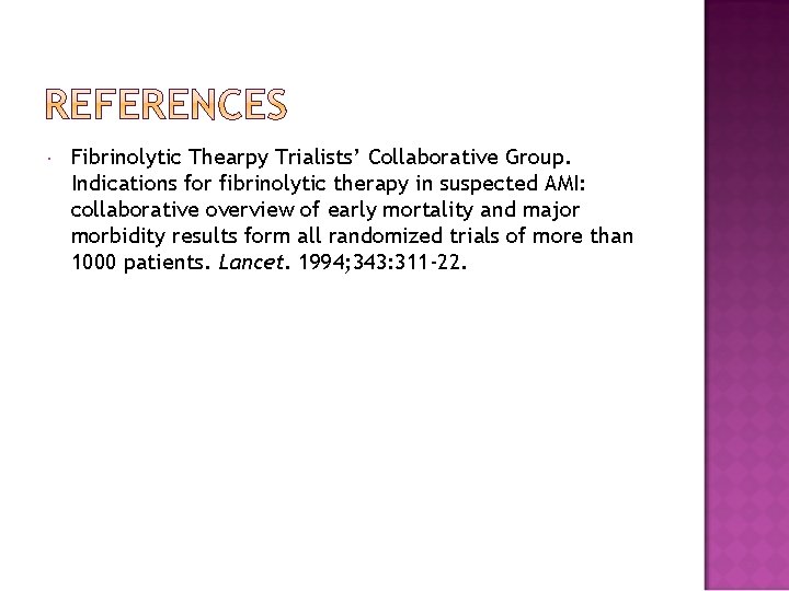  Fibrinolytic Thearpy Trialists’ Collaborative Group. Indications for fibrinolytic therapy in suspected AMI: collaborative