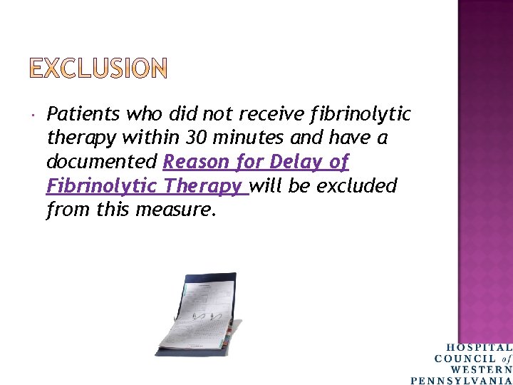  Patients who did not receive fibrinolytic therapy within 30 minutes and have a