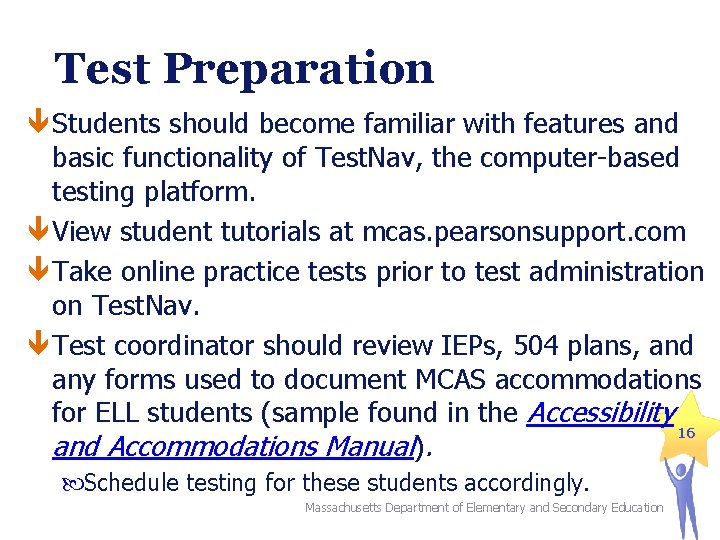 Test Preparation Students should become familiar with features and basic functionality of Test. Nav,