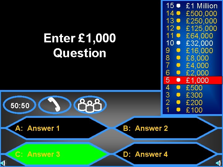 Enter £ 1, 000 Question 50: 50 15 14 13 12 11 10 9