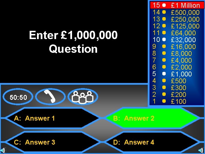 Enter £ 1, 000 Question 50: 50 15 14 13 12 11 10 9