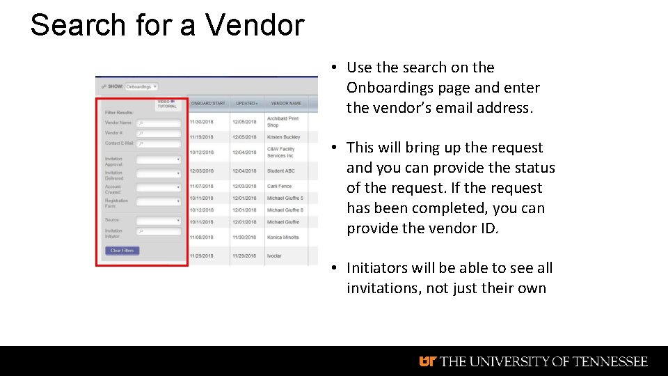 Search for a Vendor • Use the search on the Onboardings page and enter