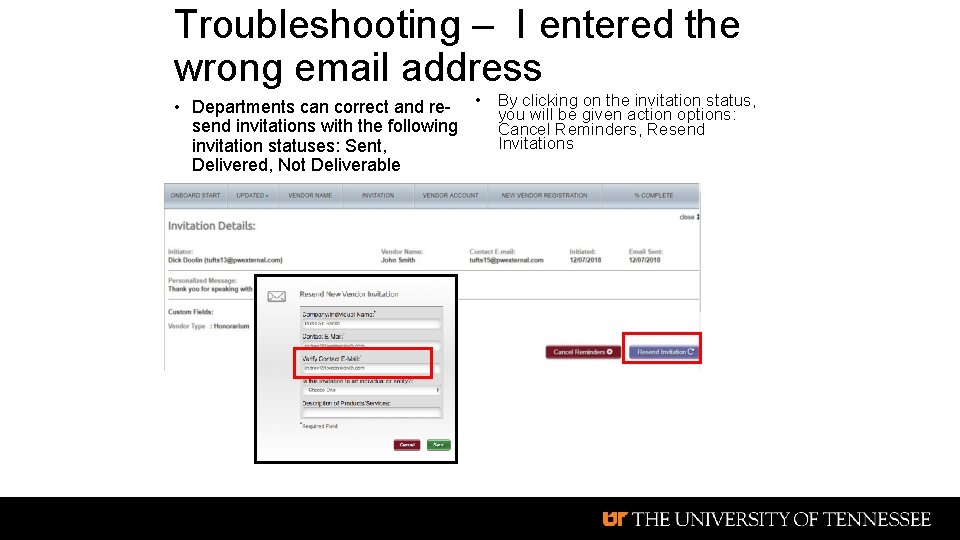 Troubleshooting – I entered the wrong email address clicking on the invitation status, •
