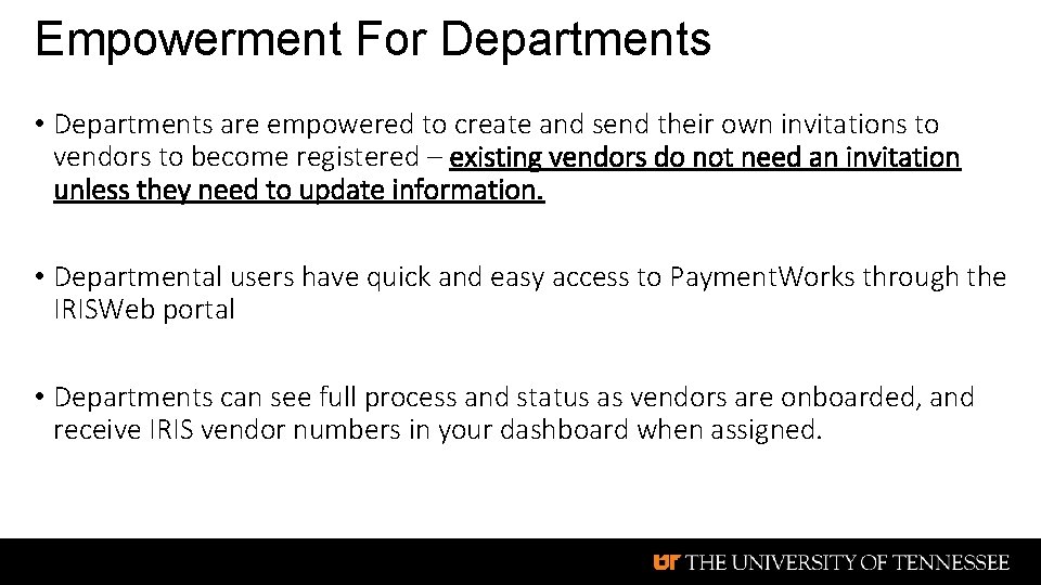 Empowerment For Departments • Departments are empowered to create and send their own invitations