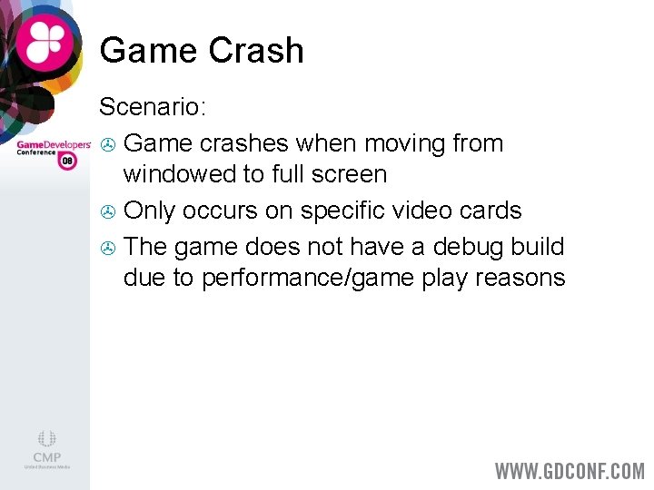 Game Crash Scenario: > Game crashes when moving from windowed to full screen >