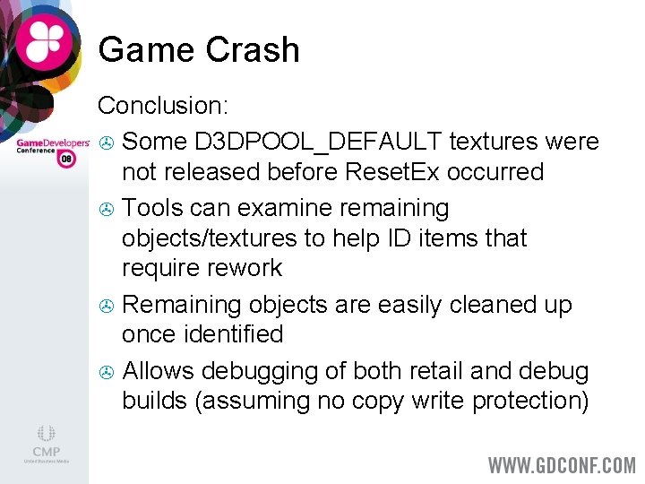 Game Crash Conclusion: > Some D 3 DPOOL_DEFAULT textures were not released before Reset.