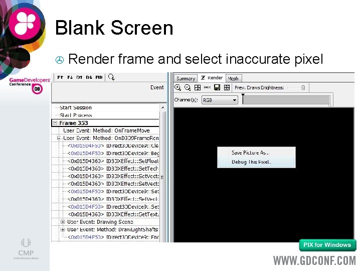 Blank Screen > Render frame and select inaccurate pixel 