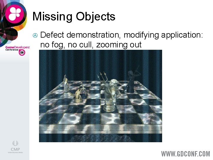 Missing Objects > Defect demonstration, modifying application: no fog, no cull, zooming out 