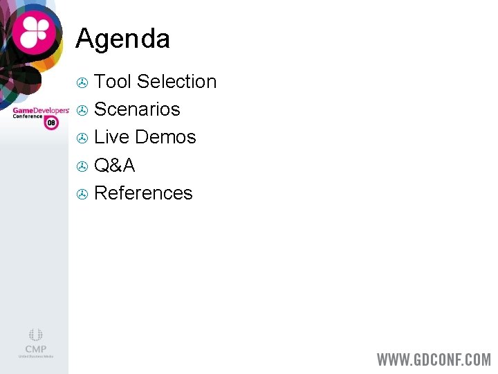 Agenda Tool Selection > Scenarios > Live Demos > Q&A > References > 