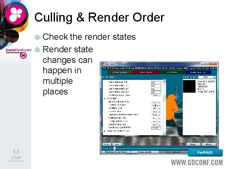 Culling & Render Order Check the render states > Render state changes can happen