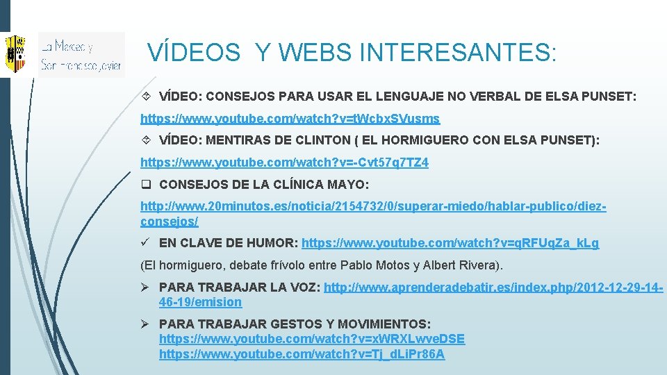 VÍDEOS Y WEBS INTERESANTES: VÍDEO: CONSEJOS PARA USAR EL LENGUAJE NO VERBAL DE ELSA