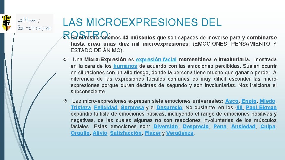 LAS MICROEXPRESIONES DEL ROSTRO: En el rostro tenemos 43 músculos que son capaces de