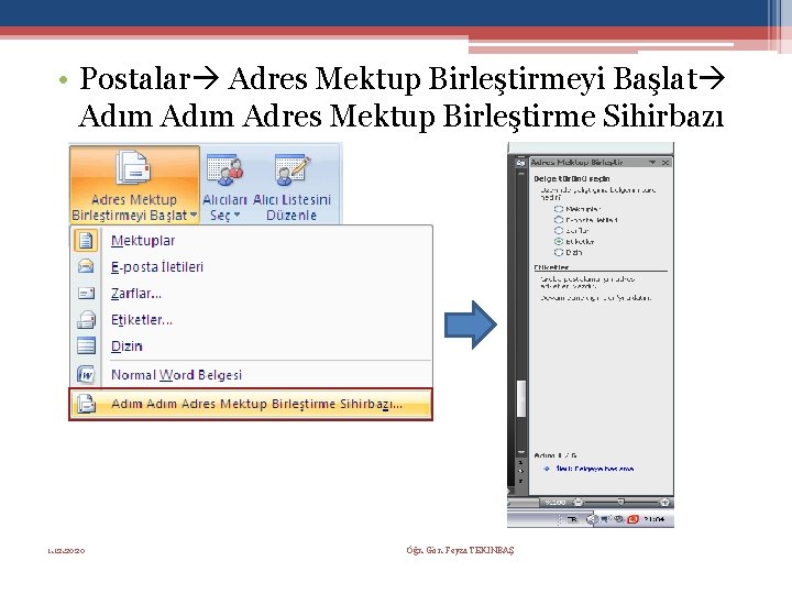  • Postalar Adres Mektup Birleştirmeyi Başlat Adım Adres Mektup Birleştirme Sihirbazı 1. 12.