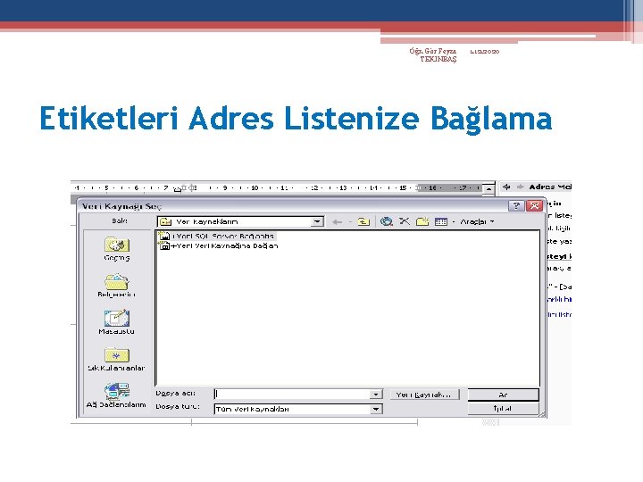 Öğr. Gör Feyza TEKİNBAŞ 1. 12. 2020 Etiketleri Adres Listenize Bağlama 