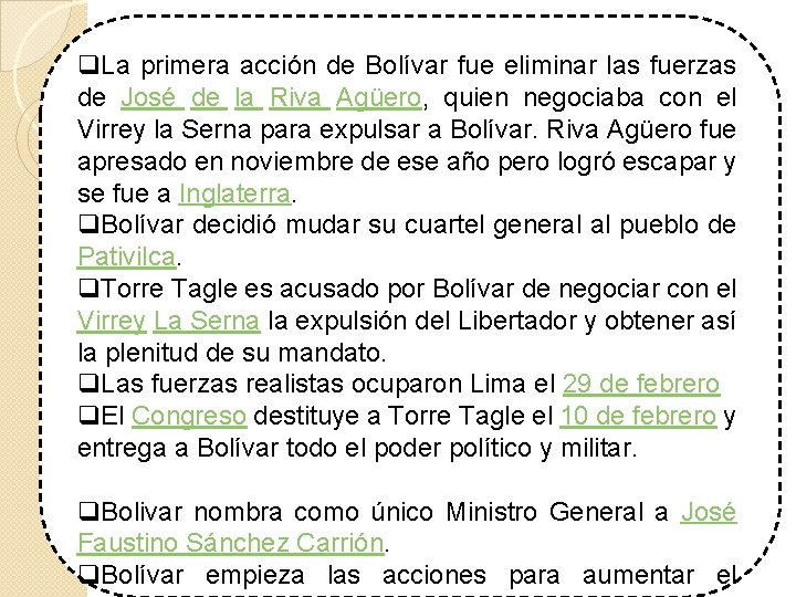 q. La primera acción de Bolívar fue eliminar las fuerzas de José de la q. La primera acción de Bolívar fue eliminar las fuerzas de José de la