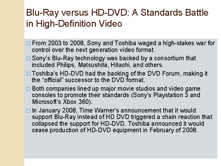 Blu-Ray versus HD-DVD: A Standards Battle in High-Definition Video � From 2003 to 2008,