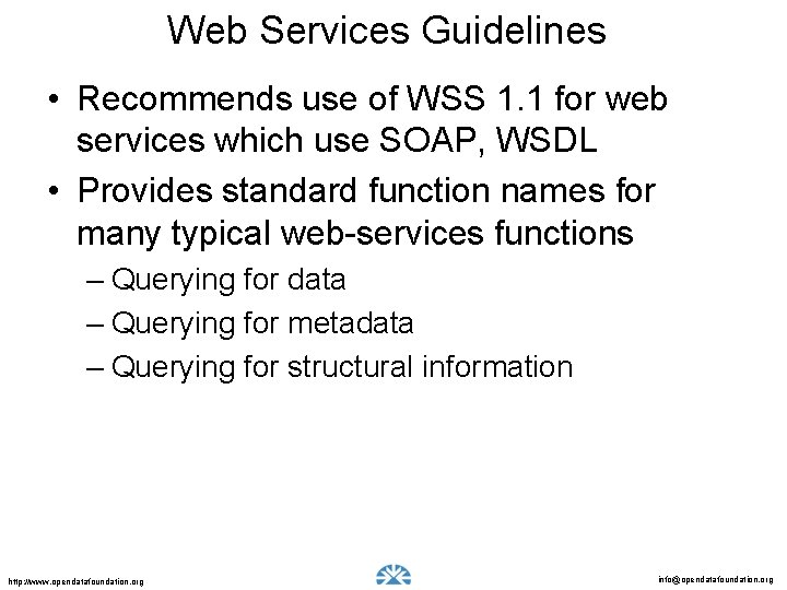 Web Services Guidelines • Recommends use of WSS 1. 1 for web services which