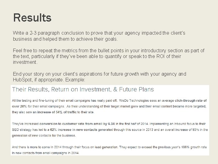 Results Write a 2 -3 paragraph conclusion to prove that your agency impacted the