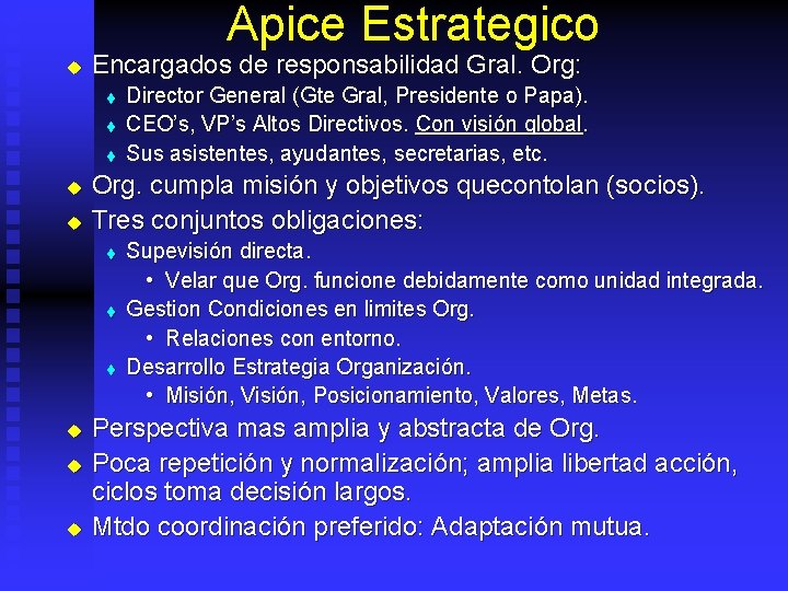 Apice Estrategico u Encargados de responsabilidad Gral. Org: t t t u u Org.