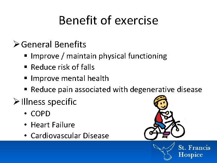 Benefit of exercise Ø General Benefits § § Improve / maintain physical functioning Reduce Benefit of exercise Ø General Benefits § § Improve / maintain physical functioning Reduce