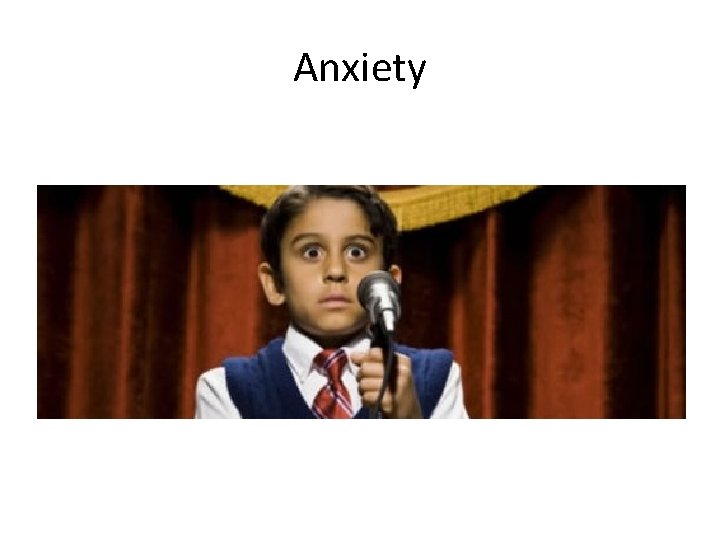 Anxiety Anxiety