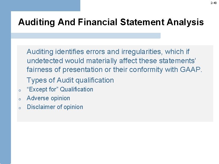 2 -40 Auditing And Financial Statement Analysis Auditing identifies errors and irregularities, which if