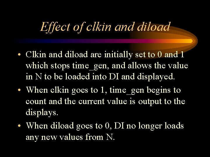 Effect of clkin and diload • Clkin and diload are initially set to 0