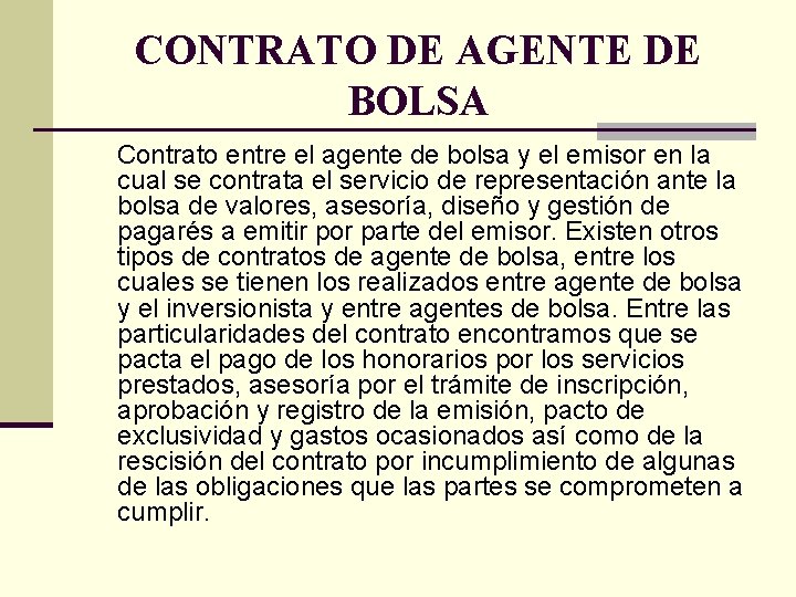 CONTRATO DE AGENTE DE BOLSA Contrato entre el agente de bolsa y el emisor