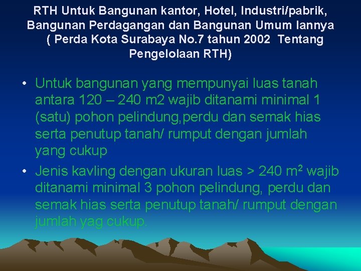 RTH Untuk Bangunan kantor, Hotel, Industri/pabrik, Bangunan Perdagangan dan Bangunan Umum lannya ( Perda