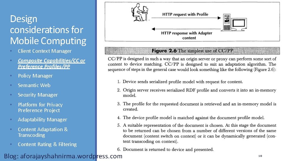 Design considerations for Mobile Computing • Client Context Manager • Composite Capabilities/CC or Preference