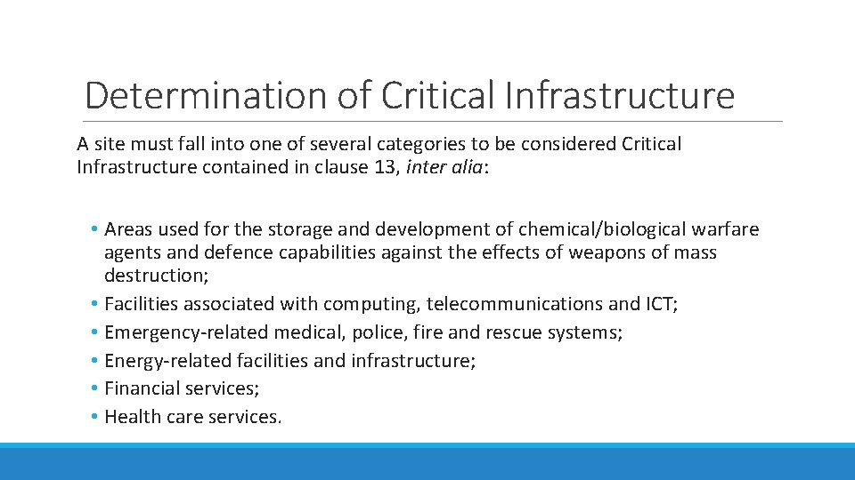 Determination of Critical Infrastructure A site must fall into one of several categories to