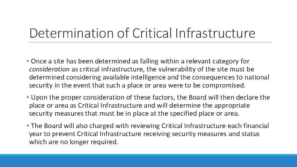 Determination of Critical Infrastructure • Once a site has been determined as falling within