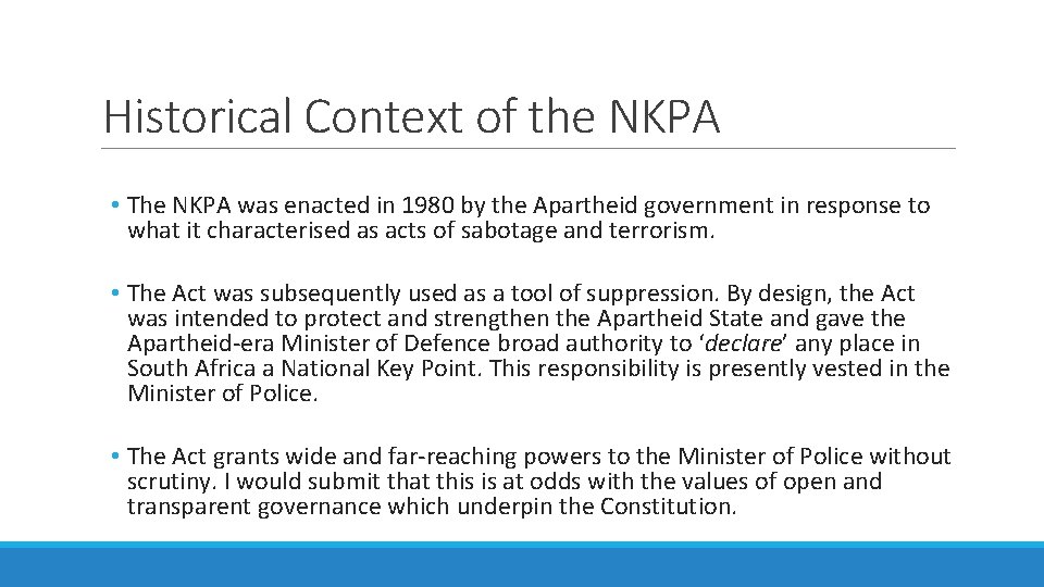Historical Context of the NKPA • The NKPA was enacted in 1980 by the