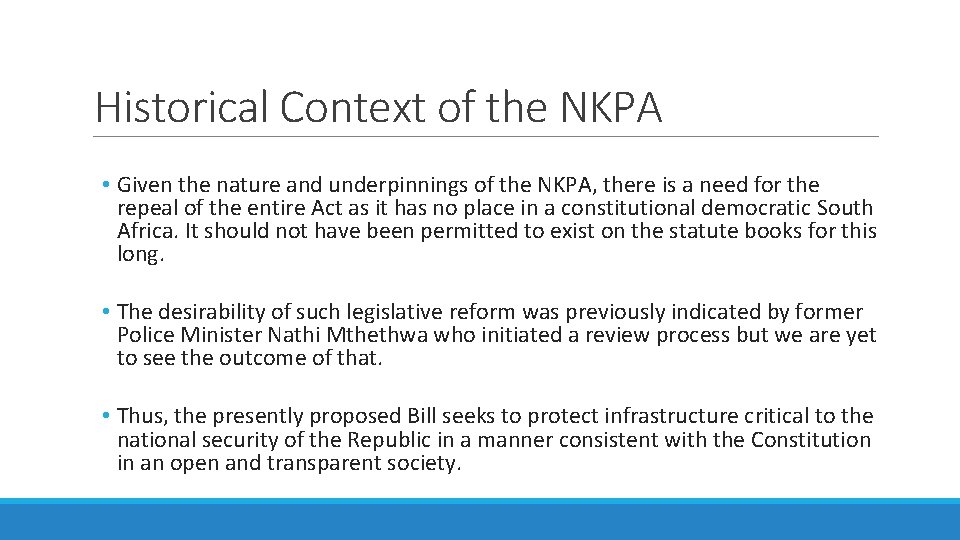 Historical Context of the NKPA • Given the nature and underpinnings of the NKPA,